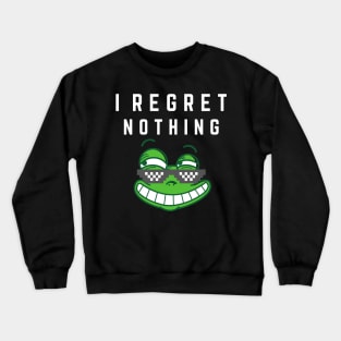 i regret nothing frog green Crewneck Sweatshirt